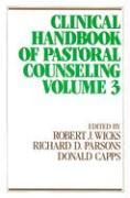 Clinical Handbook of Pastoral Counseling, Vol. 3