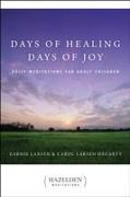 Days of Healing, Days of Joy: Daily Meditations for Adult Children