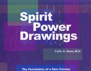 Spirit Power Drawings: The Foundation of a New Science