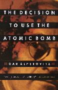 The Decision to Use the Atomic Bomb