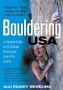 Bouldering USA: A Complete Guide to 25 Selected Destinations Around the Country