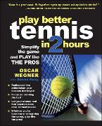 Play Better Tennis in Two Hours