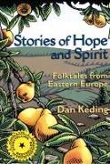 Stories of Hope and Spirit: Folktales from Eastern Europe