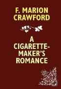 A Cigarette-Maker's Romance