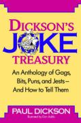 Dickson's Joke Treasury: An Anthology of Gags, Bits, Puns and Jests-- And How to Tell Them