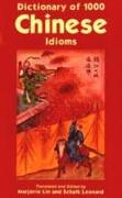 Dictionary of 1, 000 Chinese Idioms