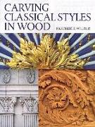 Carving Classical Styles in Wood