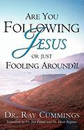 Are You Following Jesus or Just Fooling Around?!