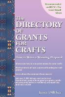 Directory of Grants for Crafts and How to Write a Winning Proposal