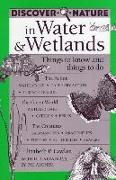 Discover Nature in Water and Wetlands: Things to Know and Things to Do