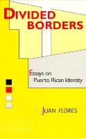 Divided Borders: Essays on Puerto Rican Identity