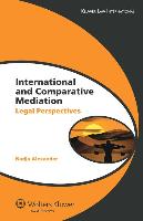 International and Comparative Mediation: Legal Perspectives