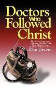 Doctors Who Followed Christ