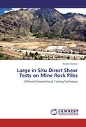 LARGE IN SITU DIRECT SHEAR TESTS ON MINE ROCK PILES
