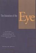 The Education of the Eye