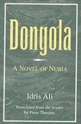 Dongola: A Novel of Nubia