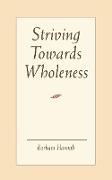 Striving Towards Wholeness