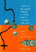 Artifacts of the Spanish Colonies of Florida and the Caribbean, 1500-1800