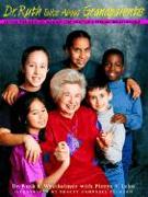 Dr. Ruth Talks about Grandparents: Advice for Kids on Making the Most of a Special Relationship
