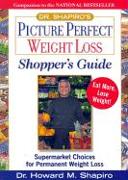 Dr. Shapiro's Picture Perfect Weight Loss Shopper's Guide