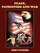 Peace, Patriotism and War