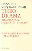 Theo-Drama: Theological Dramatic Theory Volume 2