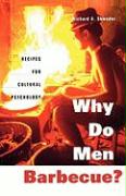 Why Do Men Barbecue?