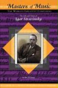 The Life and Times of Igor Stravinsky