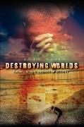 Destroying Worlds: Second episode of ENEMIES OF SOCIETY