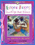 Edgar Degas: Paintings That Dance