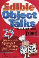 Edible Object Talks That Teach about Values