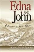 Edna and John: A Romance of Idaho Flat