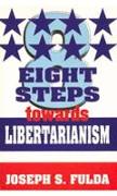 Eight Steps towards Libertarianism