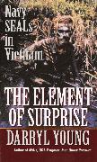 The Element of Surprise: Navy Seals in Vietnam