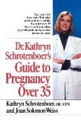 Dr. Kathryn Schrotenboer's Guide to Pregnancy Over 35