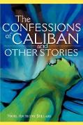 The Confessions of Caliban and Other Stories