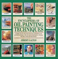 Encyclopedia of Oil Painting Techniques