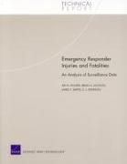 Emergency Responder Injuries and Fatalities: An Analysis of Surveillance Data