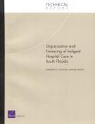 Organization and Financing of Hospital Care for Indigents in South Florida