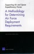 A Methodology for Determining Air Force Deployment Requirements