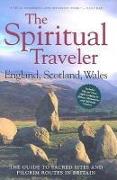 England, Scotland, Wales: The Guide to Sacred Sites and Pilgrim Routes in Britain