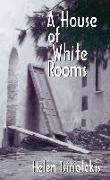 A House of White Rooms
