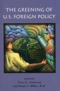 The Greening of U.S. Foreign Policy