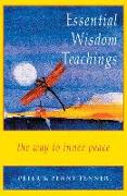Essential Wisdom Teachings: The Way to Inner Peace