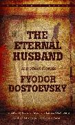 The Eternal Husband and Other Stories