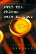 Even the Rhinos Were Nymphos