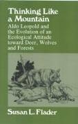 Thinking Like a Mountain: Aldo Leopold and the Evolution of an Ecological Attitude Towards Deer