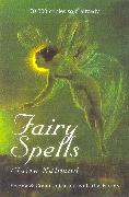 Fairy Spells: Seeing and Communicating with the Fairies