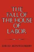 The Fall of the House of Labor