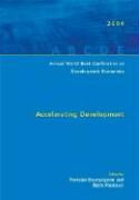 Annual World Bank Conference on Development Economics 2004: Accelerating Development